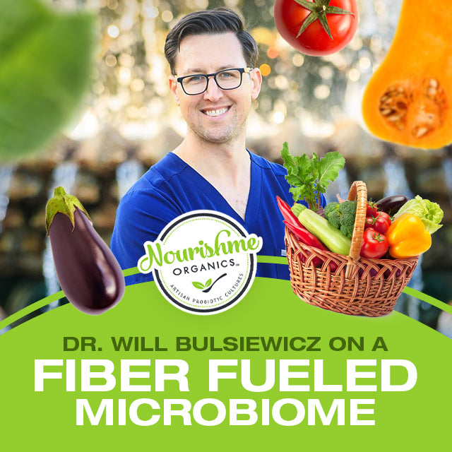 Dr. Will Bulsiewicz on A Fiber Fueled Microbiome Nourishme Organics