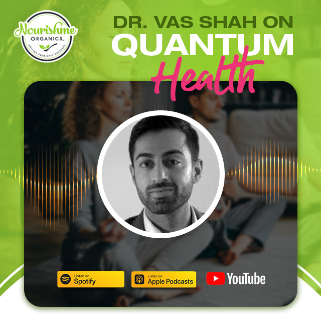 Dr. Vas Shah on Quantum Health