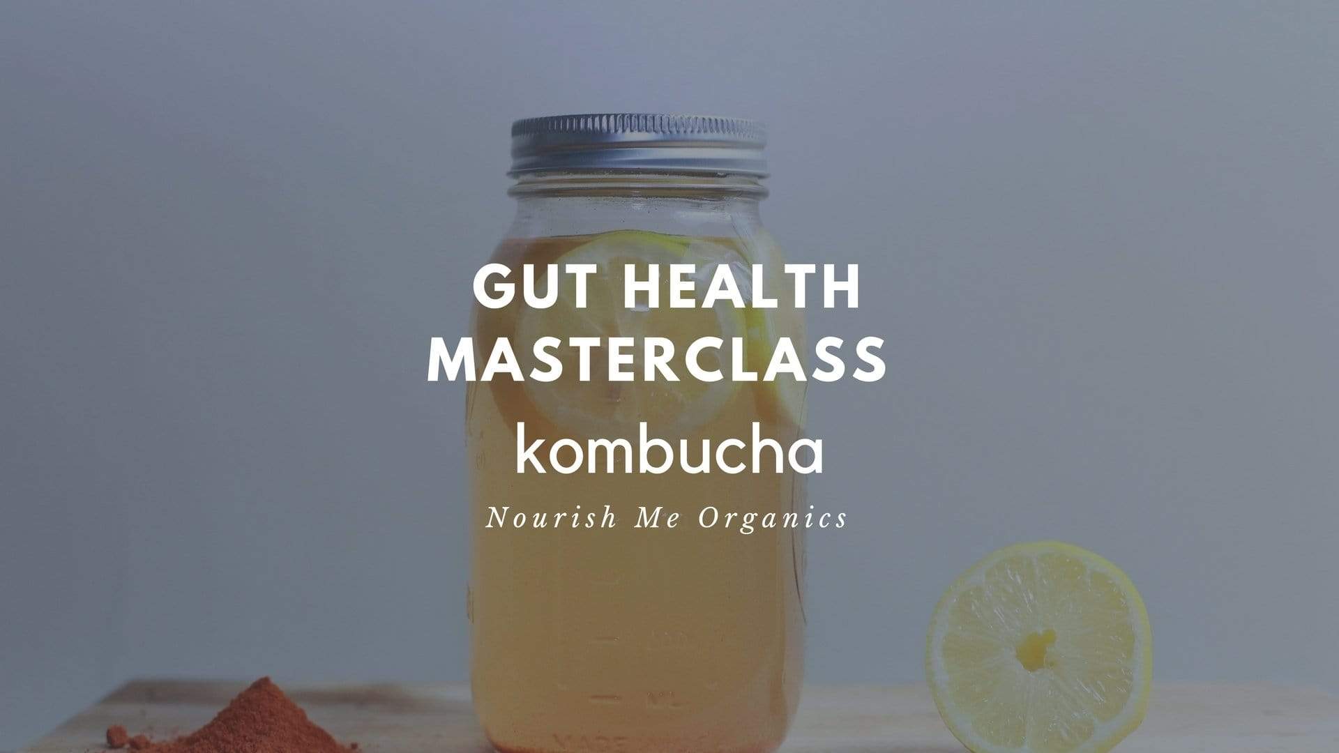 Everything you need to know about Making Kombucha