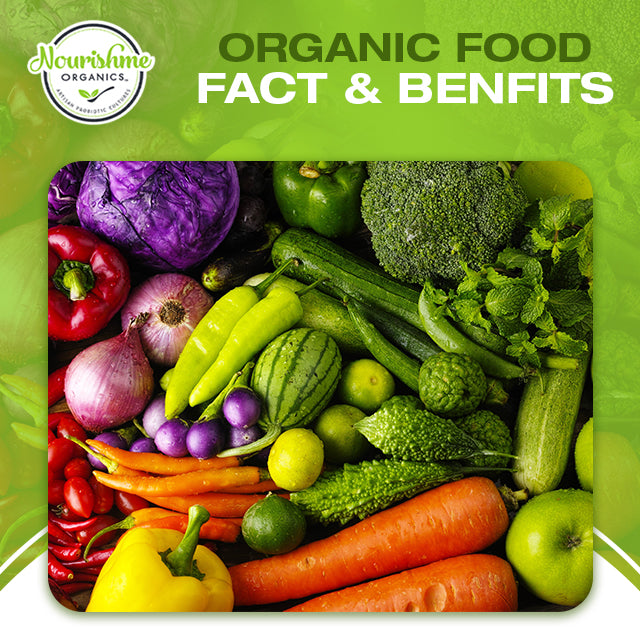 Organic Food - Facts and Benefits – Nourishme Organics