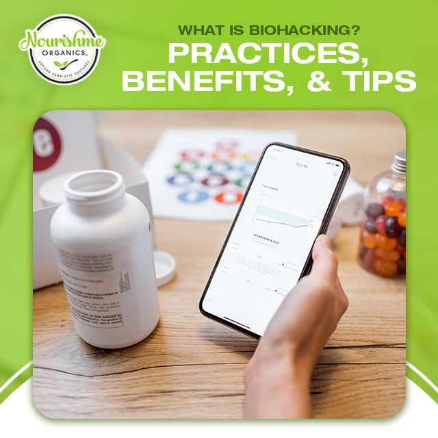 What is biohacking? - Practices, benefits, and tips – Nourishme Organics