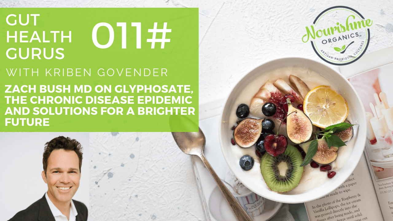Zach Bush MD on Glyphosate, Autism and Chronic Disease Epidemic