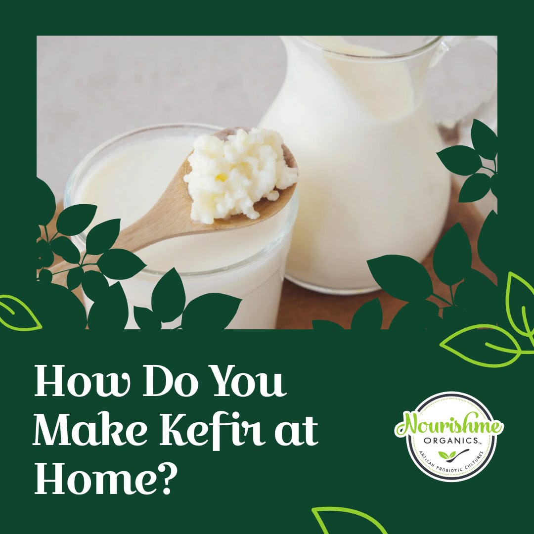 How Do You Make Kefir at Home? (And Why Your Gut Will Thank You)