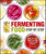 Fermenting Foods Step-By-Step