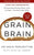 GRAIN BRAIN by Dr David Perlmutter