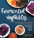 Fermented Vegetables by Kirsten & Christopher Shockey